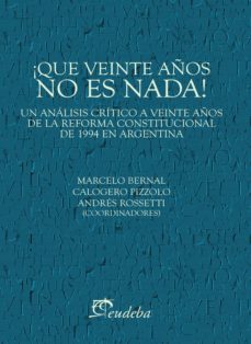¡que veinte años no es nada! (ebook)-marcelo bernal-calogero pizzolo-andres rossetti-9789502324203