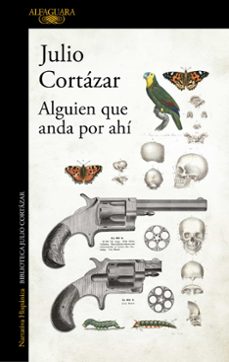 alguien que anda por ahi-julio cortazar-9789505112203