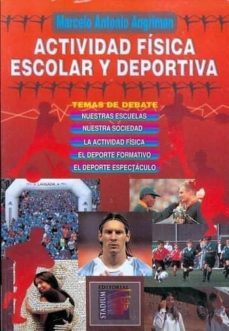 actividad fisica escolar y deportiva.-marcelo antonio angriman-9789505312603