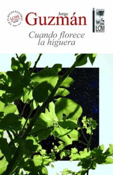 cuando florece la higuera (ebook)-jorge guzman-9789560001603