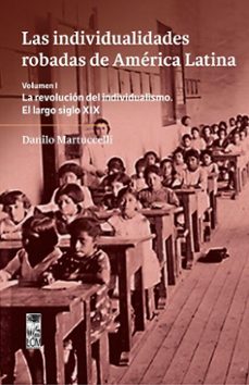 las individualidades robadas de america latina (ebook)-danilo martucelli-9789560019103