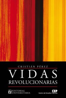 vidas revolucionarias (ebook)-cristian perez-9789561124103