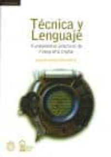 tecnica y lenguaje: fundamentos practicos de fotografia digital-9789561408203