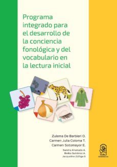 programa integrado para el desarrollo de la conciencia fonologica y del vocabulario en la lectura inicial (ebook)-carmen julia coloma-carmen sotomayor-zulema de barbieri-9789561423503