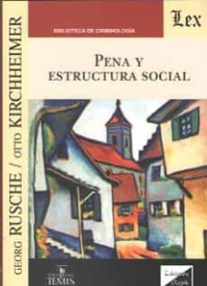 pena y estructura social-george rusche-otto kirchheimer-9789563920703