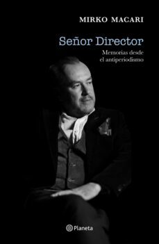 señor director (ebook)-mirko macari-9789564083803