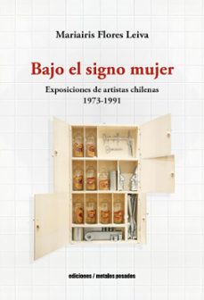 bajo el signo mujer (ebook)-mariairis flores leiva-9789566203803