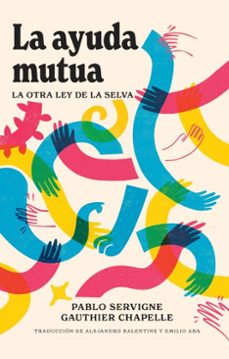 la ayuda mutua (ebook)-pablo servigne-gauthier chapelle-alejandro balentine-9789585059603