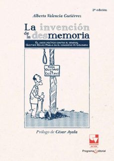 la invencion de la desmemoria (ebook)-alberto valencia gutiérrez-9789585071803