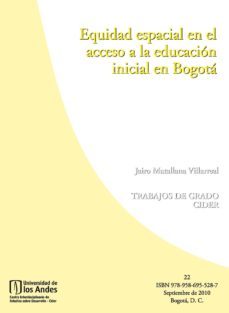 equidad espacial en el acceso a la educación inicial en bogotá (ebook)-jairo matallana villarreal-9789586956703