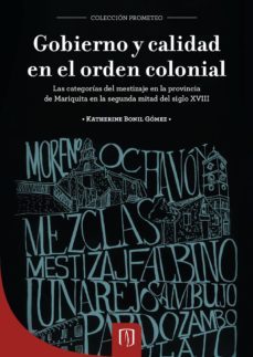 gobierno y calidad en el orden colonial (ebook)-katherine bonil gomez-9789586958103