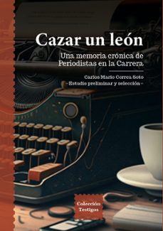 cazar un leon (ebook)-carlos mario correa soto-9789587208603