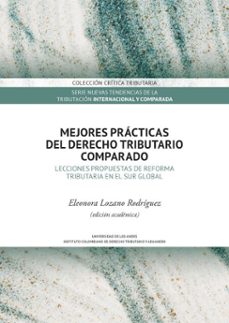 mejores practicas del derecho tributario comparado (ebook)-eleonora lozano rodríguez-9789587988703