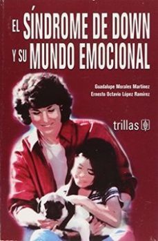 sindrome de down y su mundo emocional-guadalupe y morales martinez-9789682473203