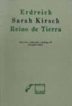 reino de tierra (ed. bilingüe almenan-español)-sarah kirsch-9789686756203