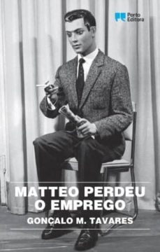 matteo perdeu o emprego-gonçalo m. tavares-9789720042903