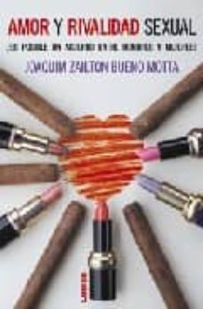 amor y rivalidad sexual: ¿es posible un acuerdo entre hombres y m ujeres?-joaquin zailton bueno motta-9789870003403