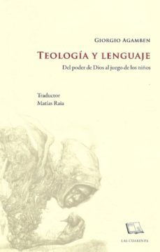 teologia y lenguaje-giorgio agamben-9789871501403