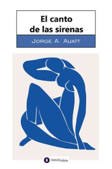 el canto de las sirenas (ebook)-jorge a. auatt-9789874114303