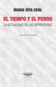 el tiempo y el perro-maria rita kehl-9789874489203
