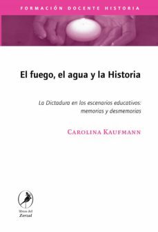 el fuego, el agua y la historia (ebook)-carolina kauffmann-9789875993303