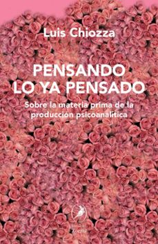 pensando lo ya pensado (ebook)-luis chiozza-9789875999503