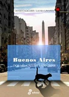 buenos aires dos mil calles y un gato-hugo/linares,laura caligaris-9789876281003