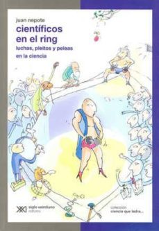 cientificos en el ring (la ciencia que ladra)-juan nepote-9789876291903
