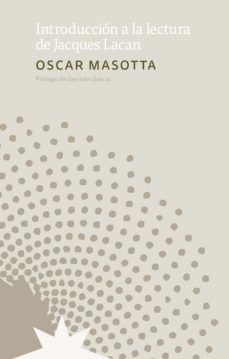 introduccion a la lectura de jacques lacan (ebook)-oscar masotta-9789877122503