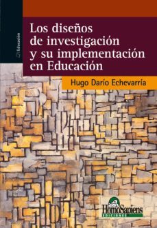 los diseños de investigacion y su implementacion en educacion (ebook)-9789877718003
