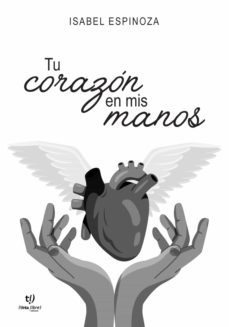 tu corazon en mis manos (ebook)-isabel espinoza-9789878178103