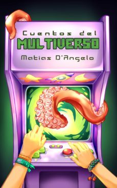 cuentos del multiverso (ebook)-matías d'angelo-9789878332703