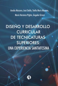 diseño y desarrollo curricular de tecnicaturas superiores (ebook)-analia massera-jose stella-stella maris moyano-9789878703503