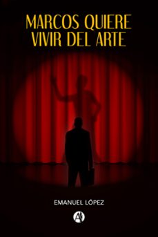 marcos quiere vivir del arte (ebook)-emanuel lópez-9789878730103