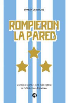 rompieron la pared (ebook)-damián e. centrone-9789878742403