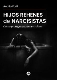 hijos rehenes de narcisistas (ebook)-analia forti-9789878775203