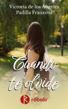 cuando te olvide (ebook)-victoria de los ángeles padilla franzotti-9789878912103