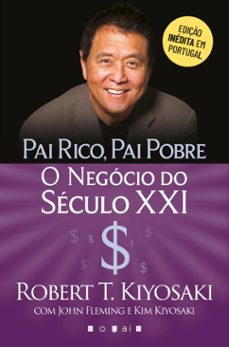pai rico, pai pobre: o negócio do século xxi (ebook)-robert t. kiyosaki-9789895832903