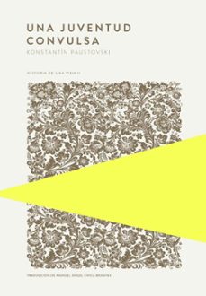 una juventud convulsa-konstantin paustovsky-9789992076903