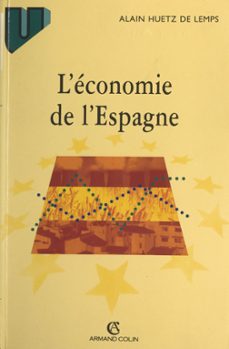 l'economie de l'espagne (ebook)-alain huetz de lemps-9791037626103