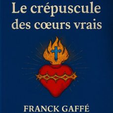 le crepuscule des curs vrais (audiolibro)-franck gaffe-9791043901003