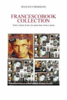 francescobook collection: tratti e ritratti di una vita spericolata, beata e amata (ebook)-9791220379403