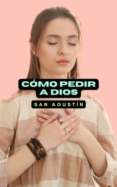 como pedir a dios (ebook)-san agustín-9791222061603