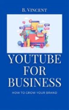 youtube for business (ebook)-b. vincent-9791223019603