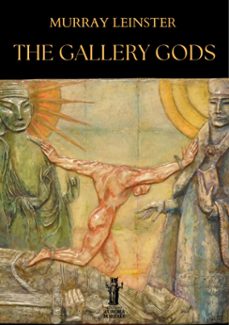 the gallery gods (ebook)-murray leinster-9791255047803