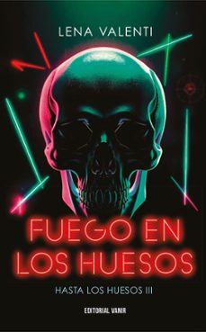 fuego en los huesos-lena valenti-9791387544003
