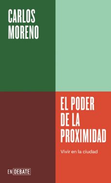 el poder de la proximidad (serie endebate)-carlos moreno-9791387600303