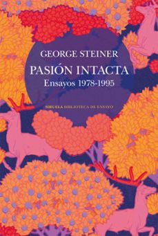 pasion intacta (ebook)-george steiner-9791387688103