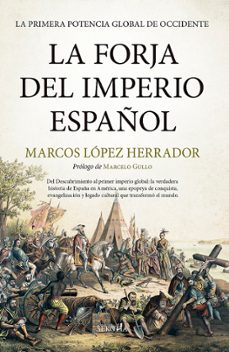 la forja del imperio español-marcos lopez herrador-9791387812003