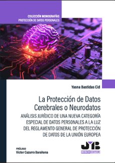 la proteccion de datos cerebrales o neurodatos (ebook)-yasna bastidas cid-9791387828103